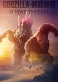 Godzilla e Kong: O Novo Império