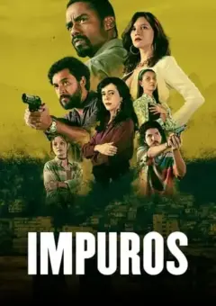 Impuros 4ª Temporada