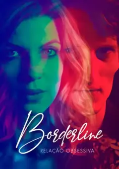 Borderline: Relação Obsessiva