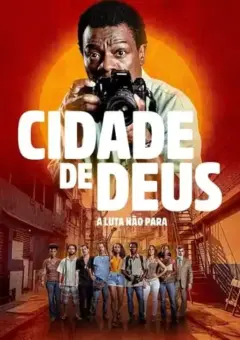 Cidade de Deus: A Luta Não Para 1ª Temporada